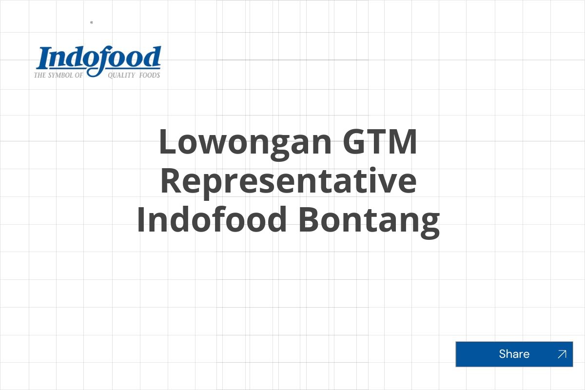 Lowongan GTM Representative Indofood Bontang