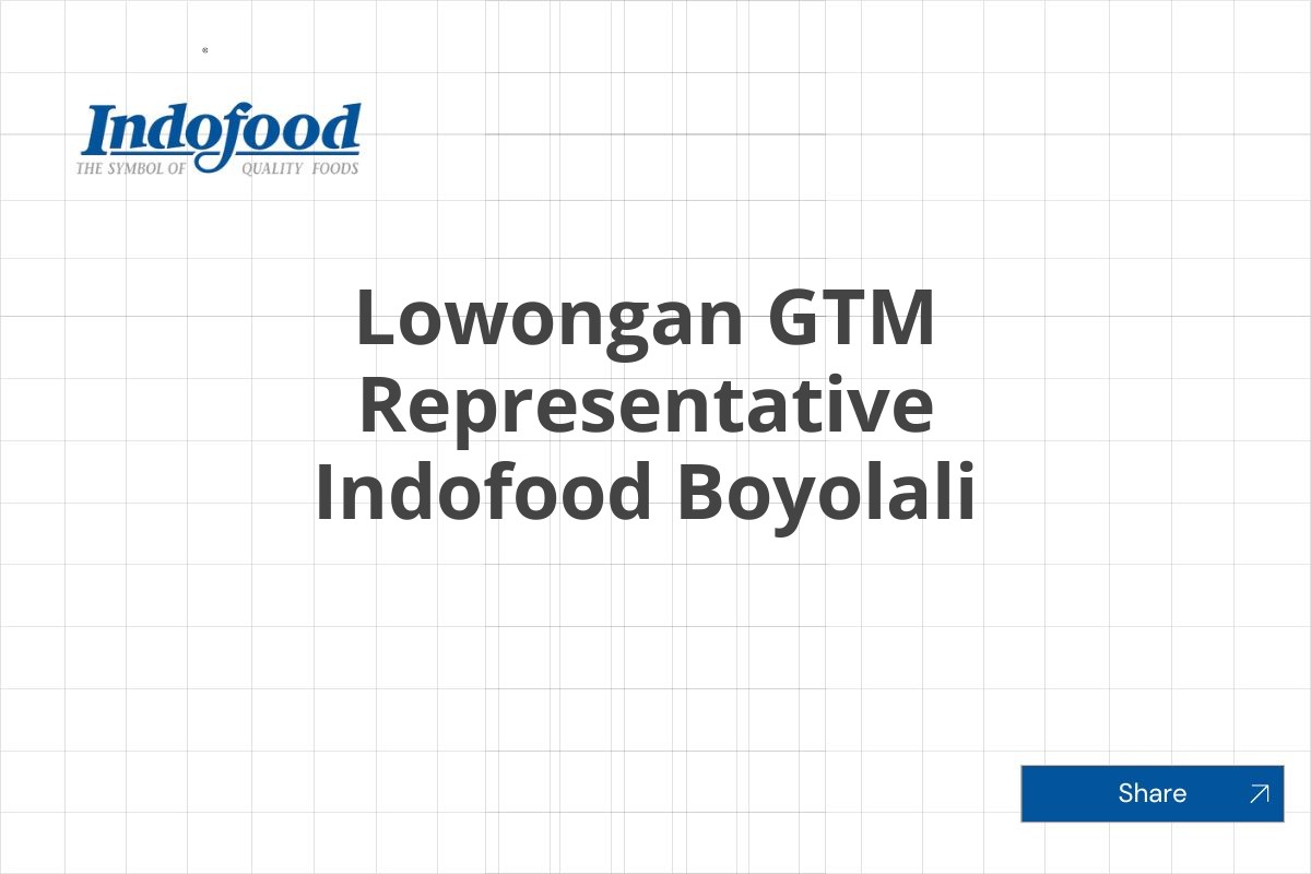 Lowongan GTM Representative Indofood Boyolali
