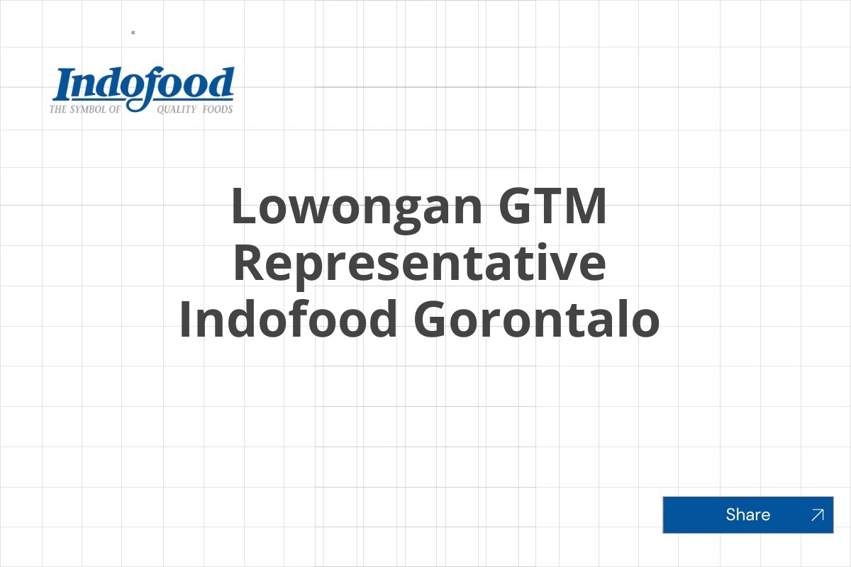 Lowongan GTM Representative Indofood Gorontalo