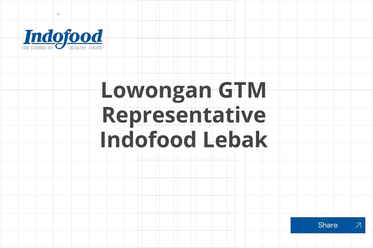 Lowongan GTM Representative Indofood Lebak