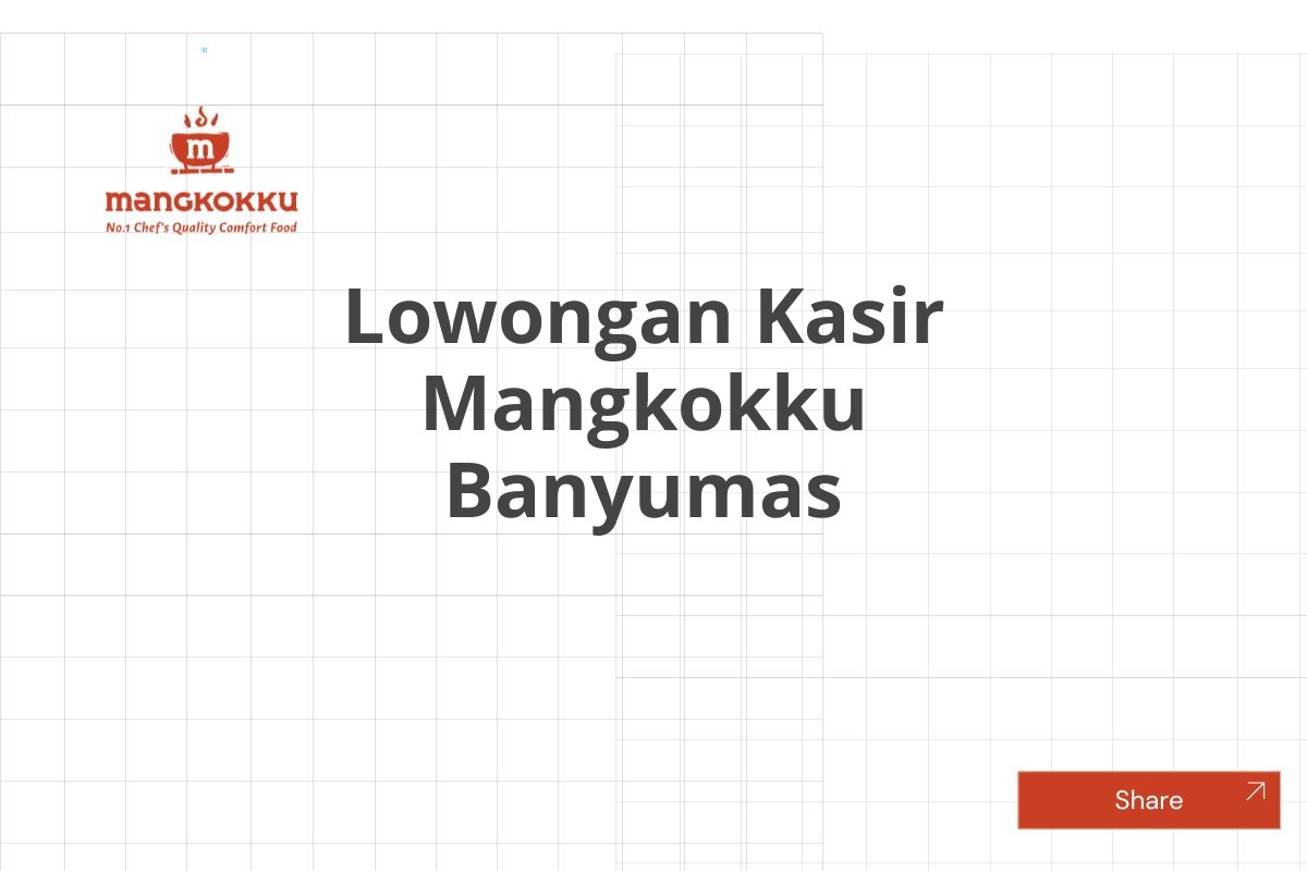Lowongan Kasir Mangkokku Banyumas