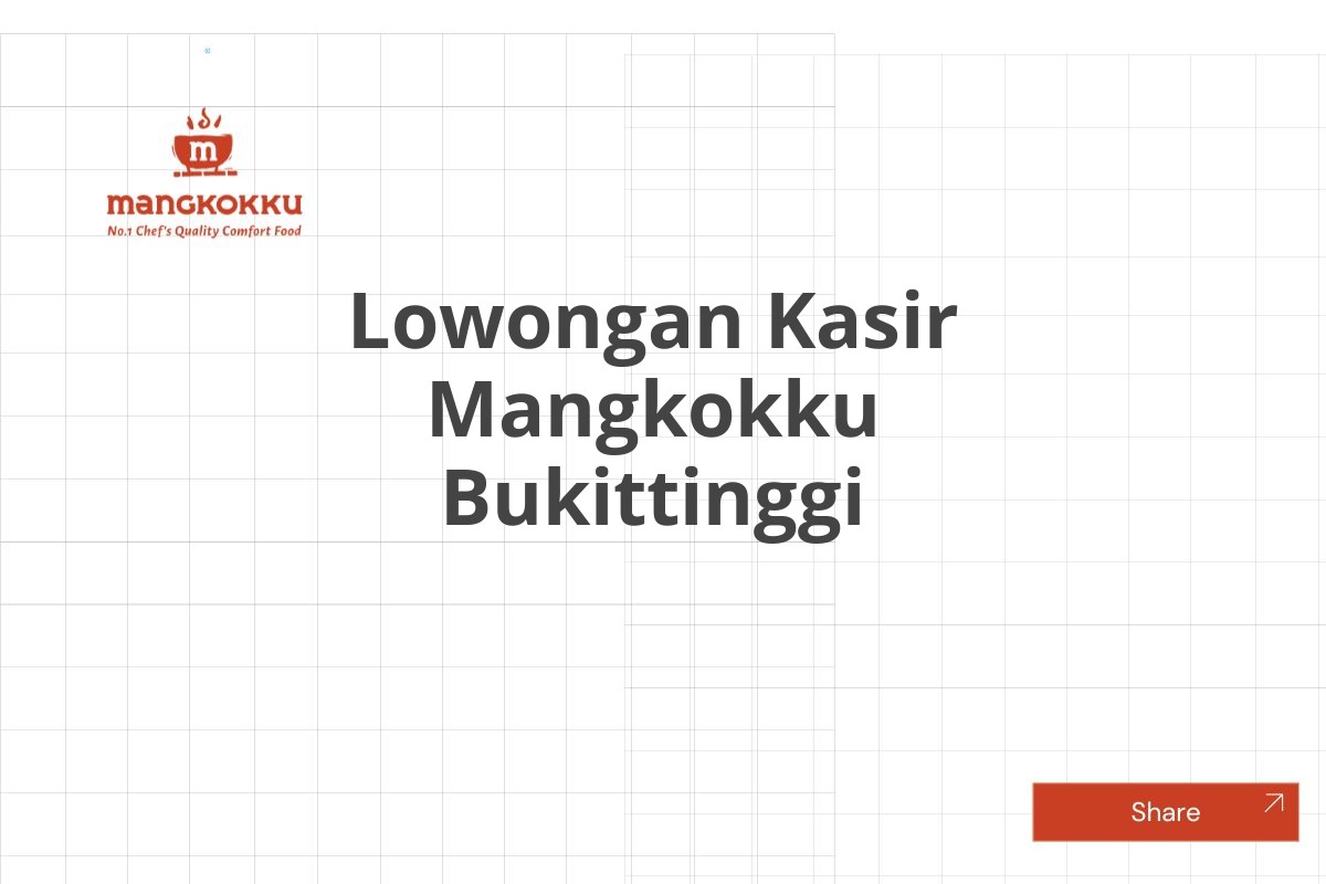 Lowongan Kasir Mangkokku Bukittinggi