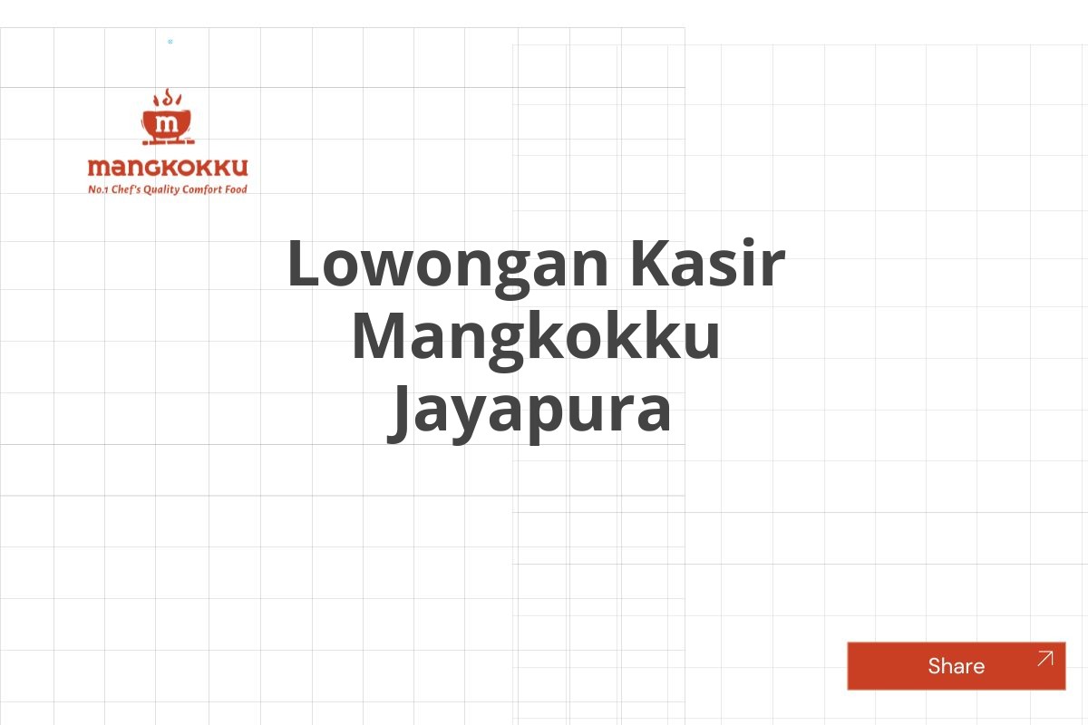 Lowongan Kasir Mangkokku Jayapura