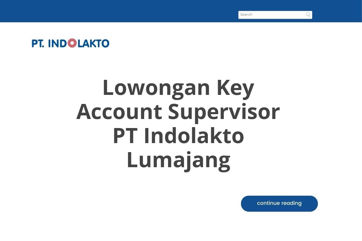 Lowongan Key Account Supervisor PT Indolakto Lumajang