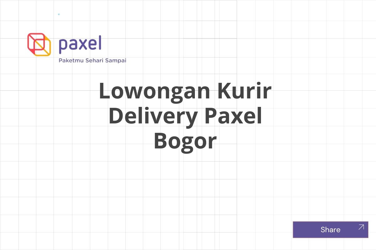 Lowongan Kurir Delivery Paxel Bogor