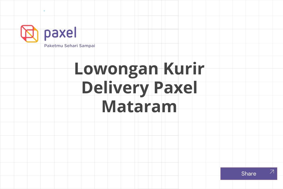 Lowongan Kurir Delivery Paxel Mataram