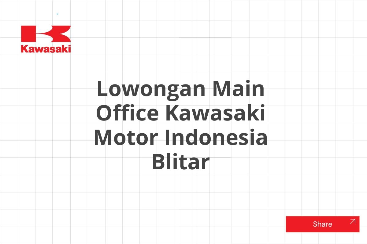 Lowongan Main Office Kawasaki Motor Indonesia Blitar