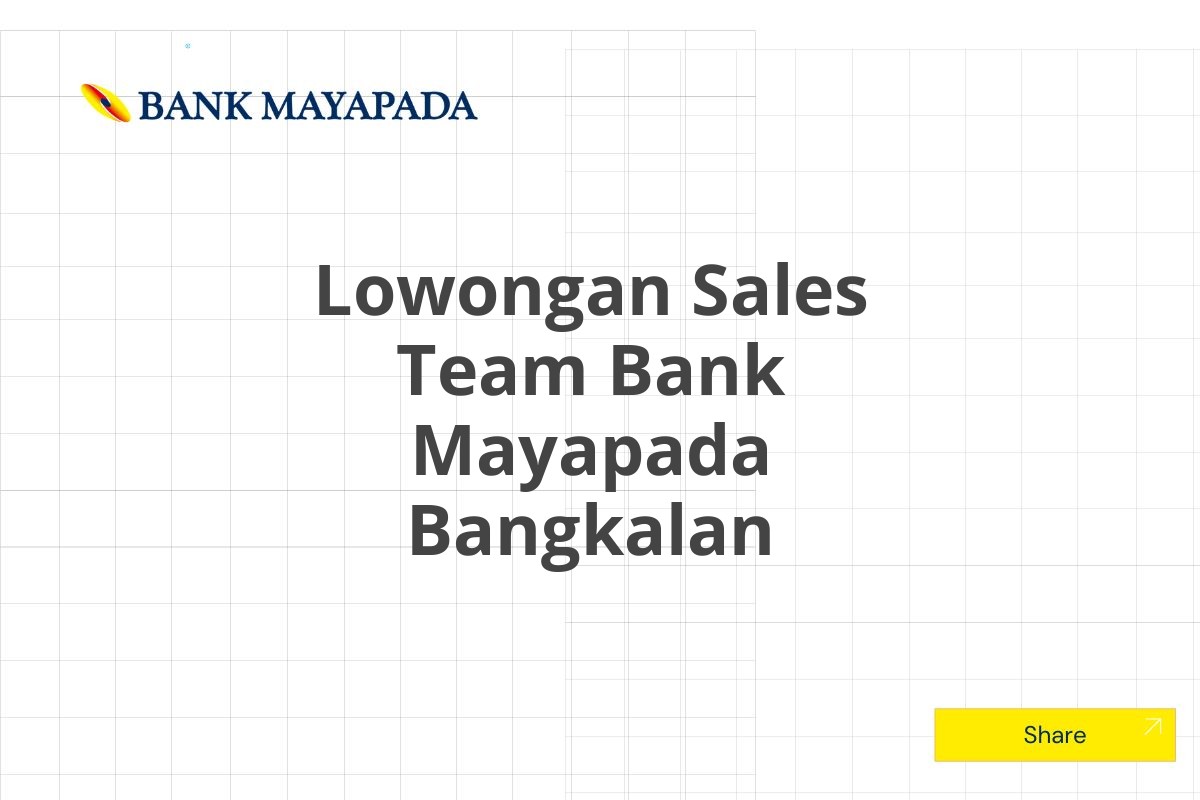 Lowongan Sales Team Bank Mayapada Bangkalan