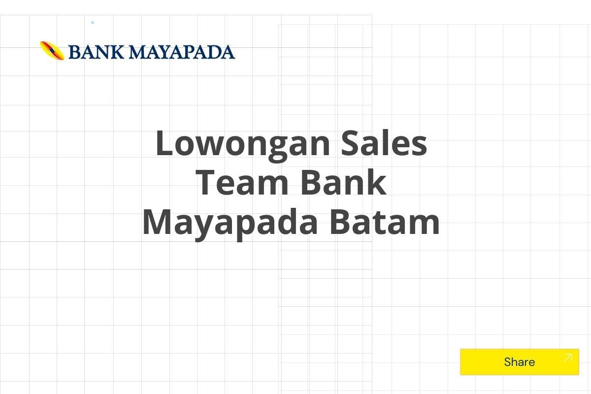 Lowongan Sales Team Bank Mayapada Batam