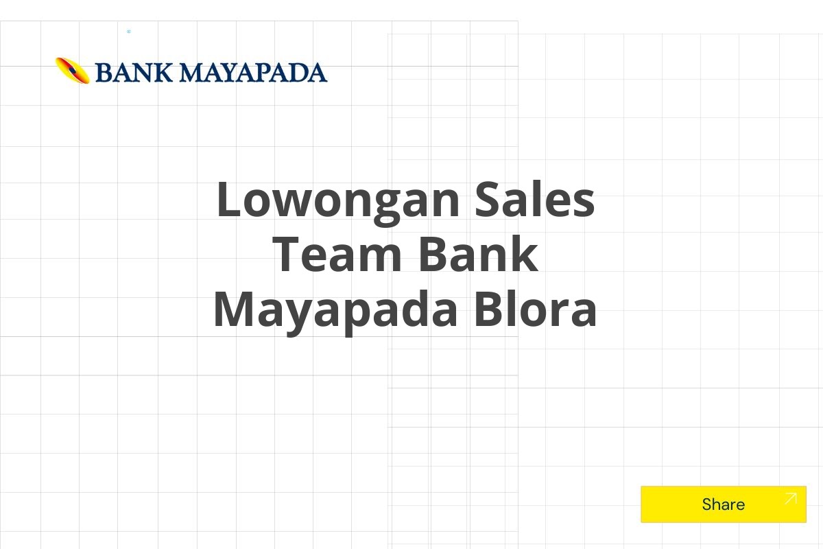 Lowongan Sales Team Bank Mayapada Blora