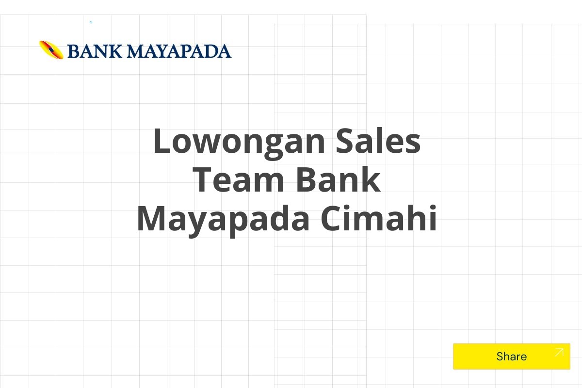 Lowongan Sales Team Bank Mayapada Cimahi