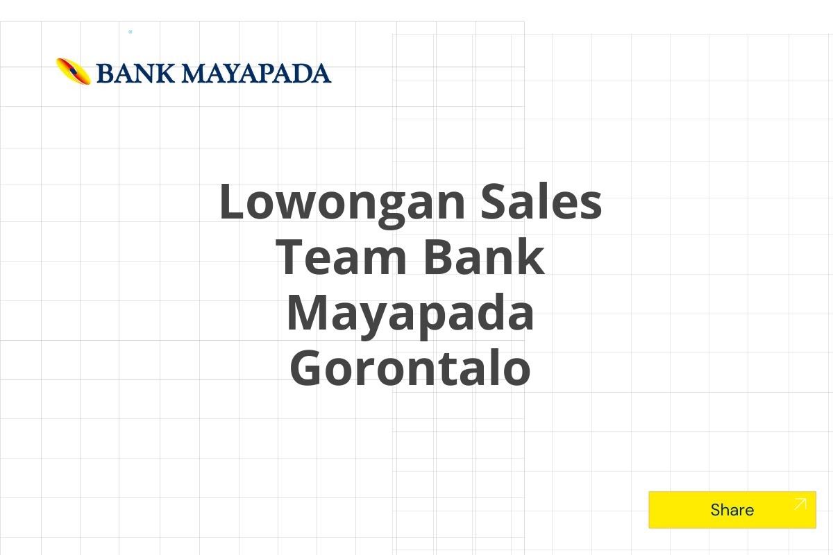 Lowongan Sales Team Bank Mayapada Gorontalo