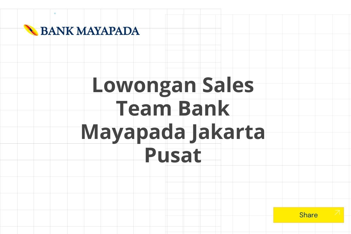 Lowongan Sales Team Bank Mayapada Jakarta Pusat