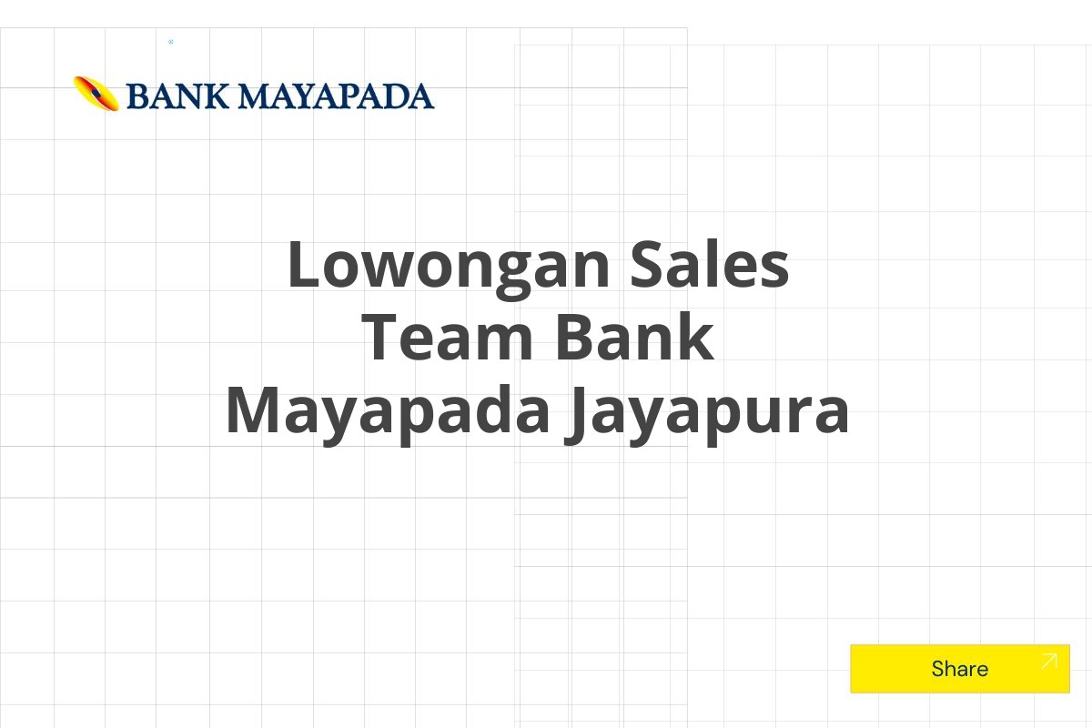 Lowongan Sales Team Bank Mayapada Jayapura