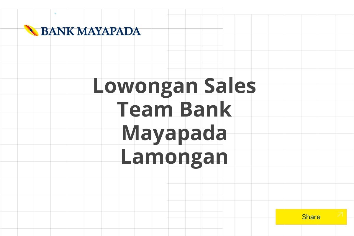 Lowongan Sales Team Bank Mayapada Lamongan