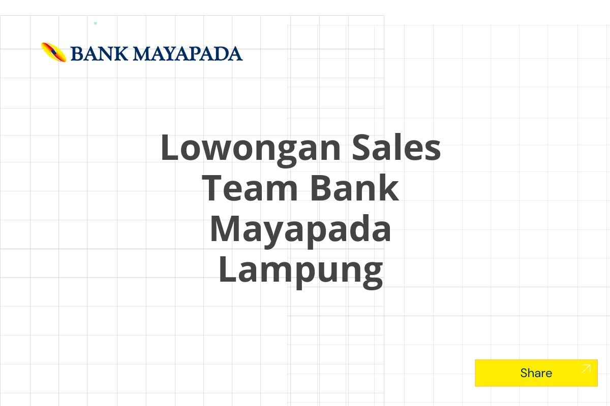 Lowongan Sales Team Bank Mayapada Lampung