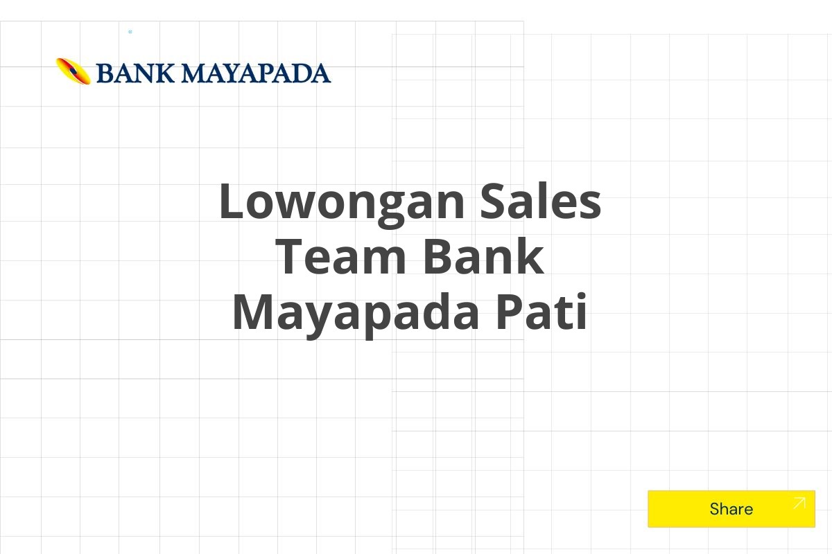 Lowongan Sales Team Bank Mayapada Pati