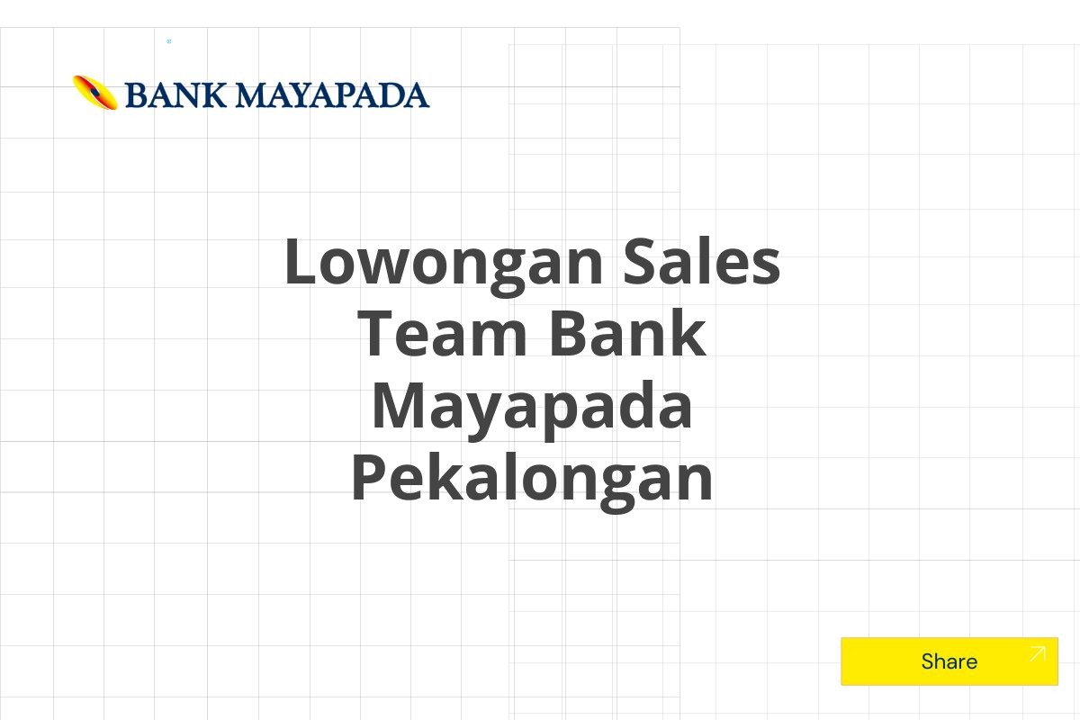 Lowongan Sales Team Bank Mayapada Pekalongan