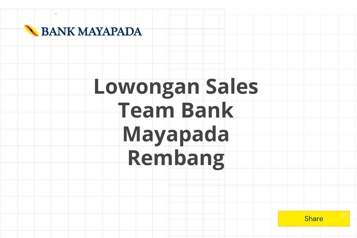 Lowongan Sales Team Bank Mayapada Rembang