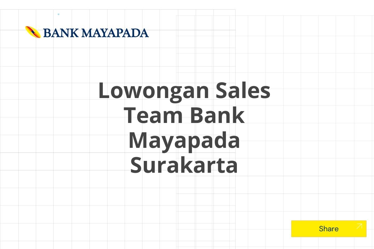 Lowongan Sales Team Bank Mayapada Surakarta