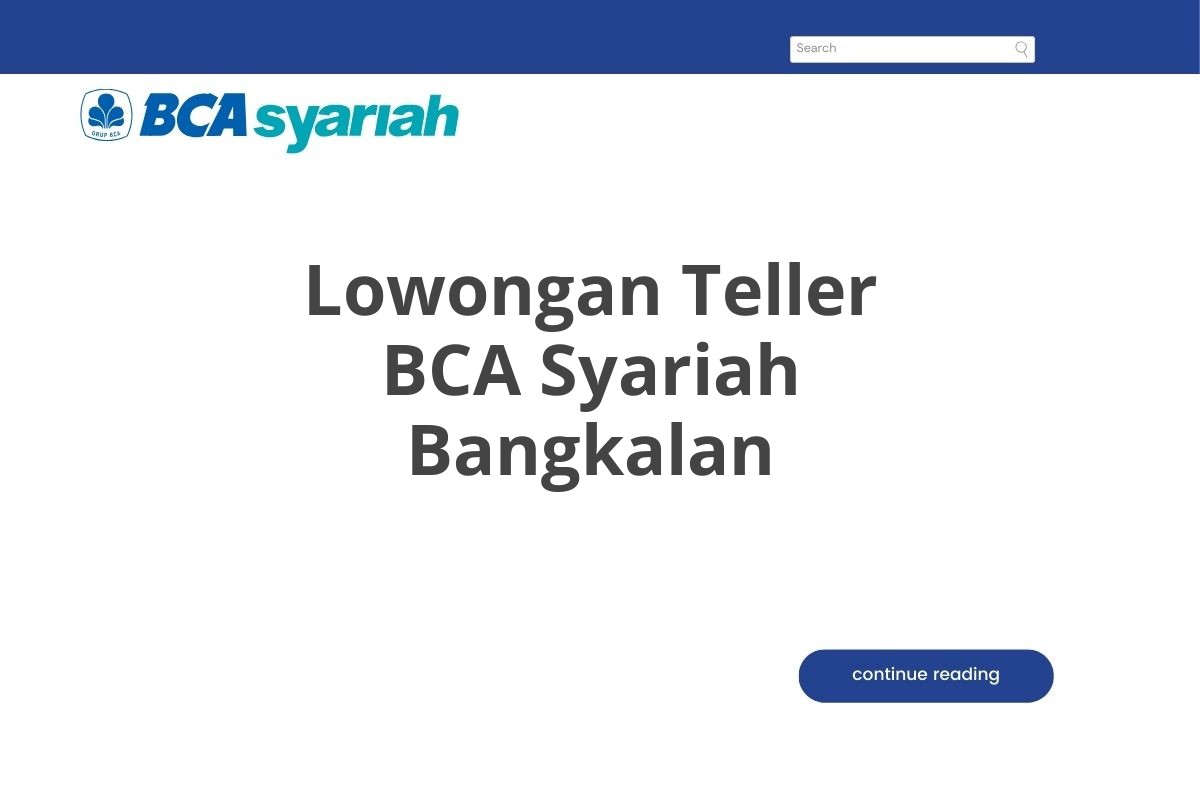 Lowongan Teller BCA Syariah Bangkalan