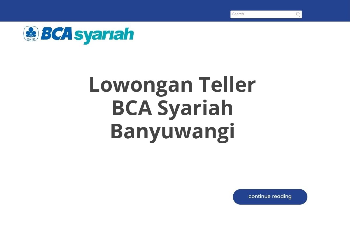 Lowongan Teller BCA Syariah Banyuwangi