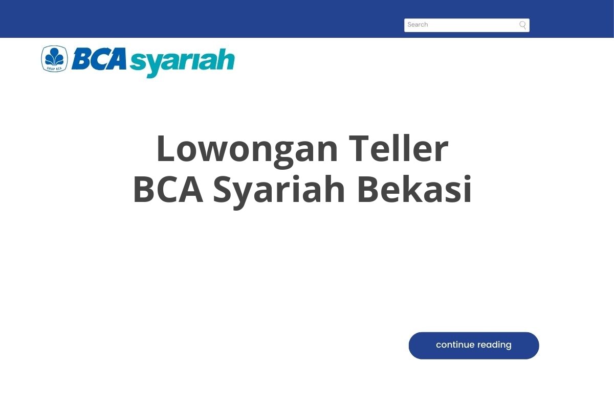 Lowongan Teller BCA Syariah Bekasi