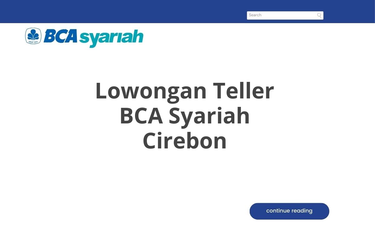 Lowongan Teller BCA Syariah Cirebon