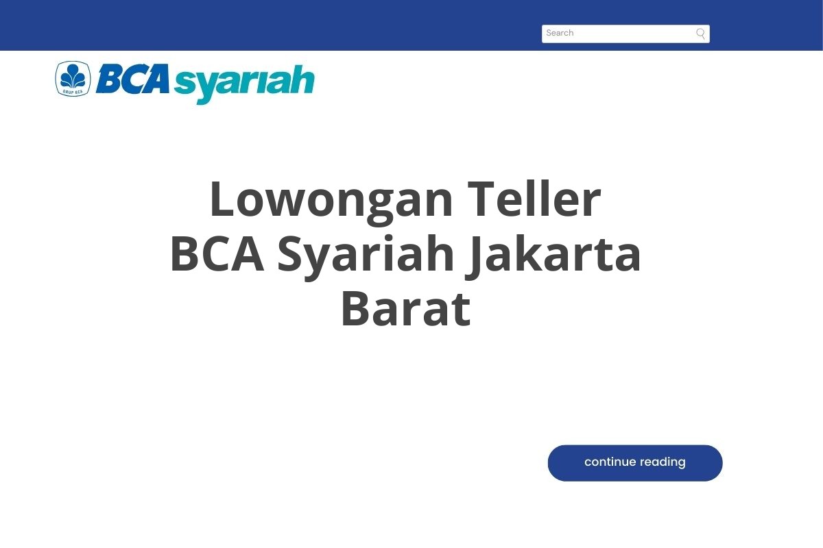 Lowongan Teller BCA Syariah Jakarta Barat