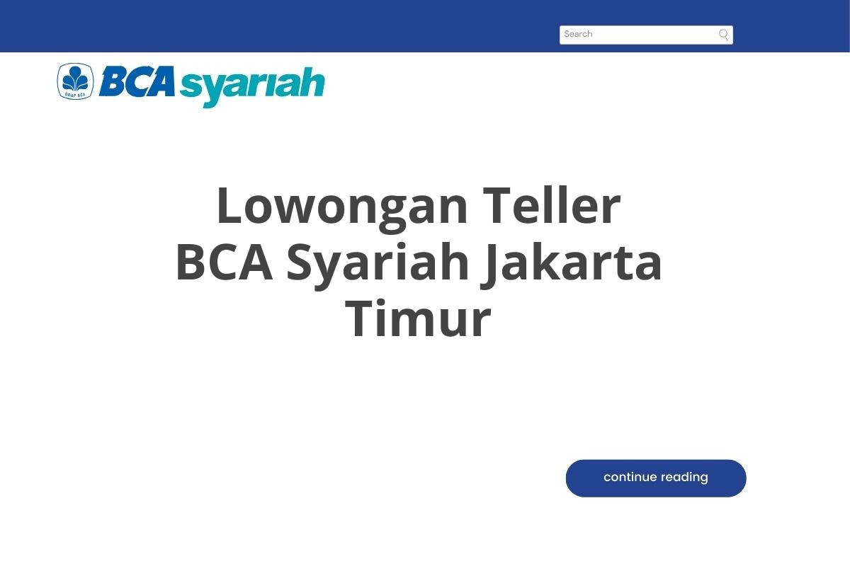 Lowongan Teller BCA Syariah Jakarta Timur