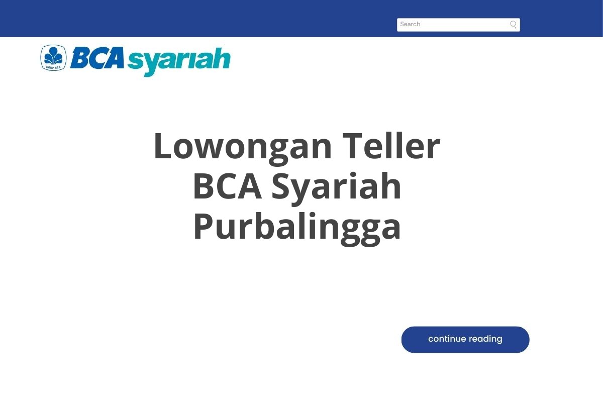 Lowongan Teller BCA Syariah Purbalingga