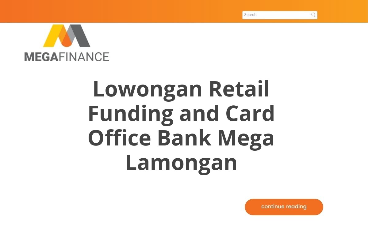 Lowongan Retail Funding and Card Office Bank Mega Lamongan