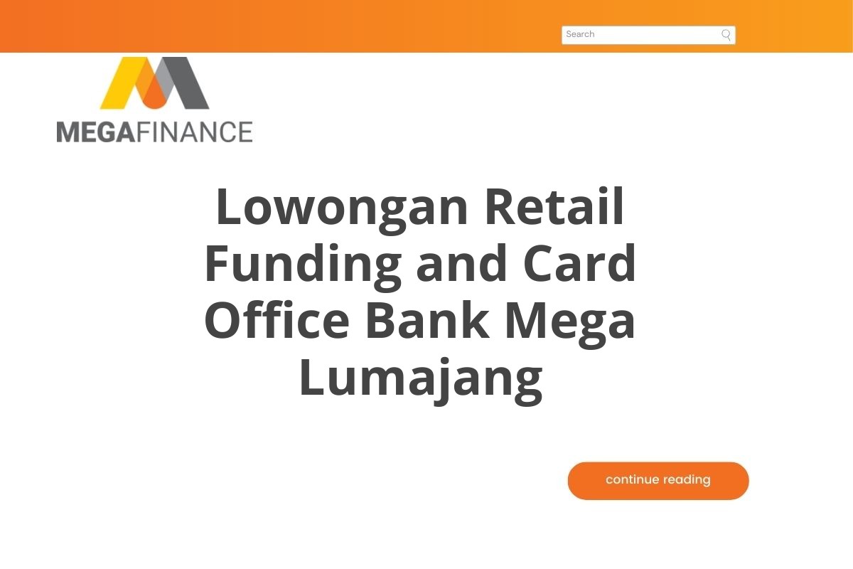 Lowongan Retail Funding and Card Office Bank Mega Lumajang