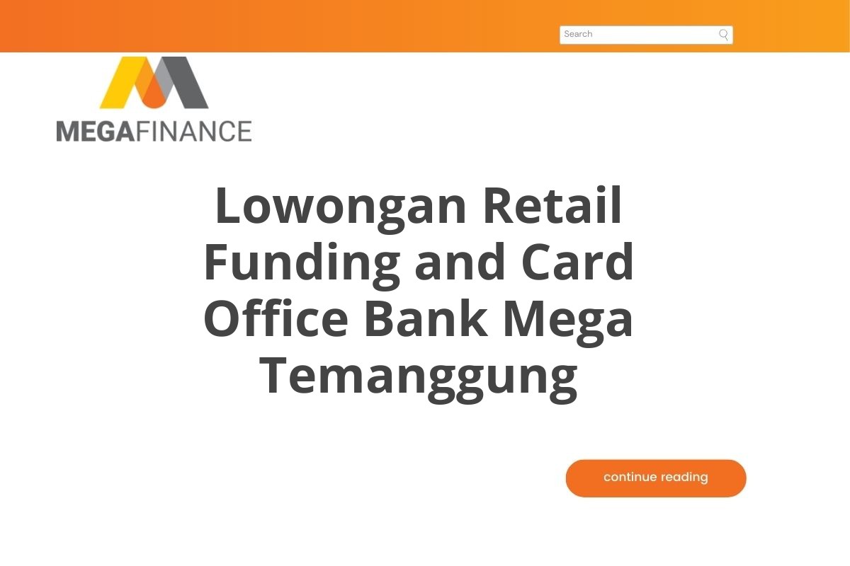 Lowongan Retail Funding and Card Office Bank Mega Temanggung