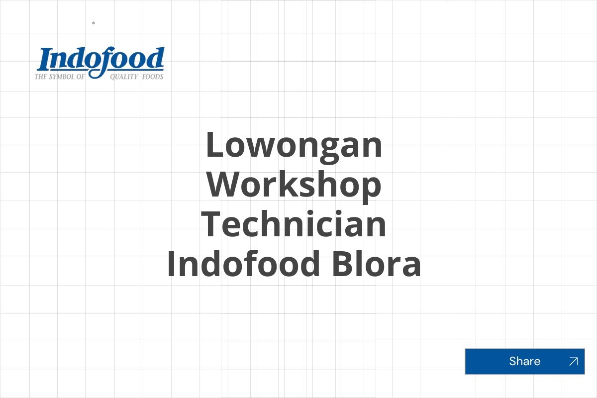 Lowongan Workshop Technician Indofood Blora