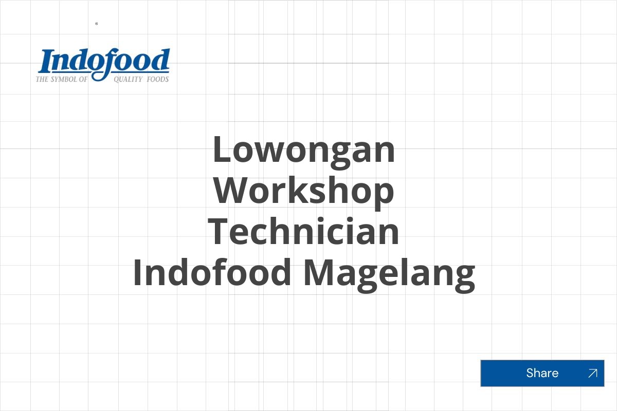 Lowongan Workshop Technician Indofood Magelang