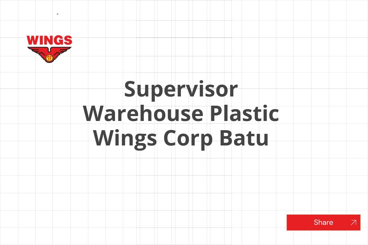 Supervisor Warehouse Plastic Wings Corp Batu