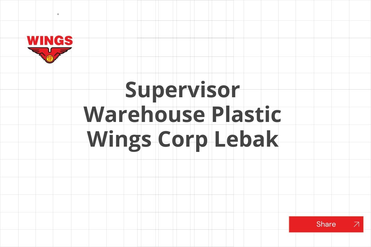 Supervisor Warehouse Plastic Wings Corp Lebak