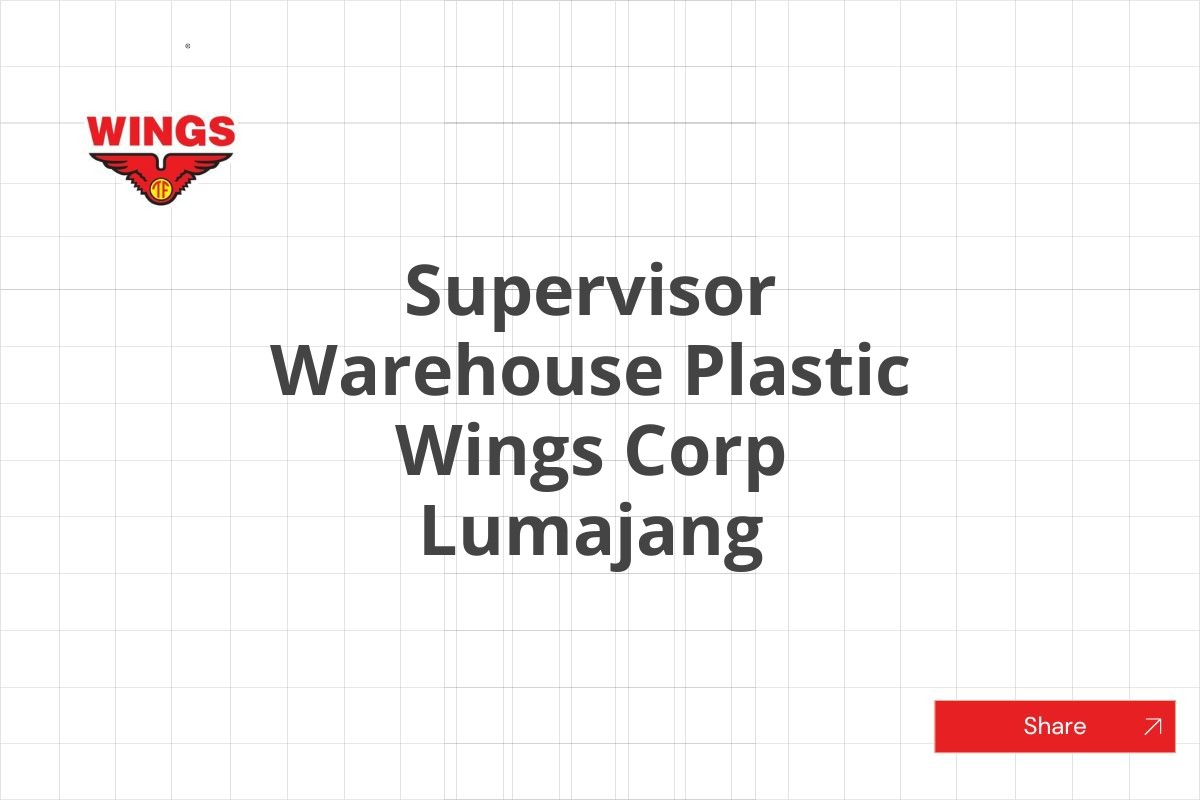 Supervisor Warehouse Plastic Wings Corp Lumajang