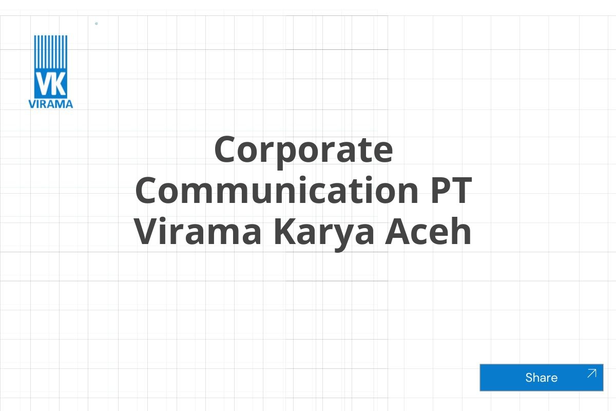 Corporate Communication PT Virama Karya Aceh