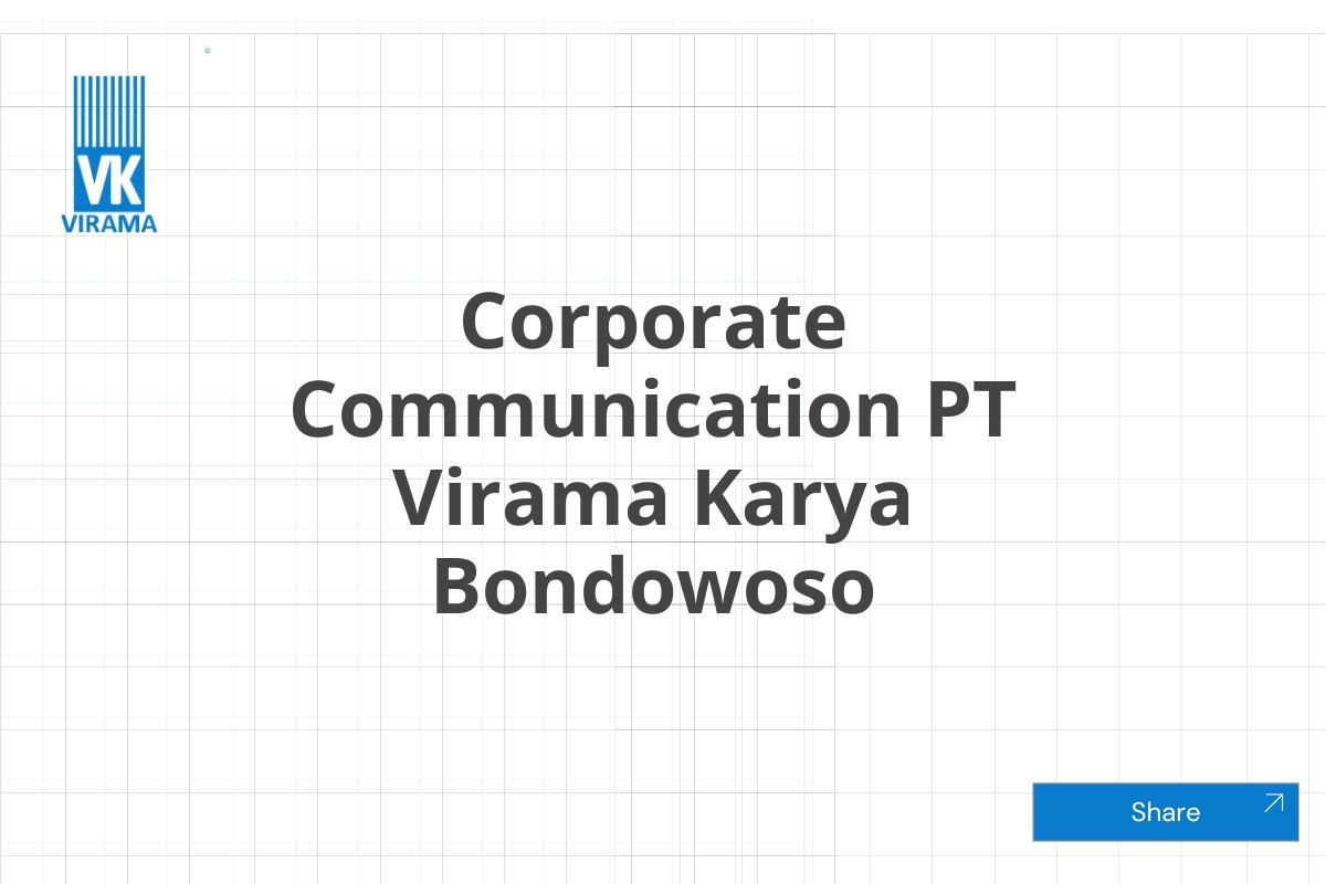 Corporate Communication PT Virama Karya Bondowoso