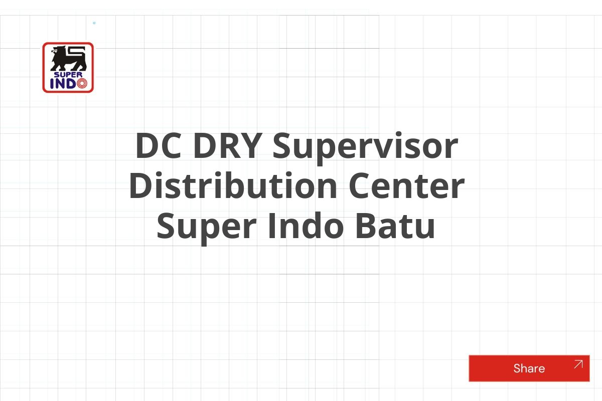 DC DRY Supervisor Distribution Center Super Indo Batu