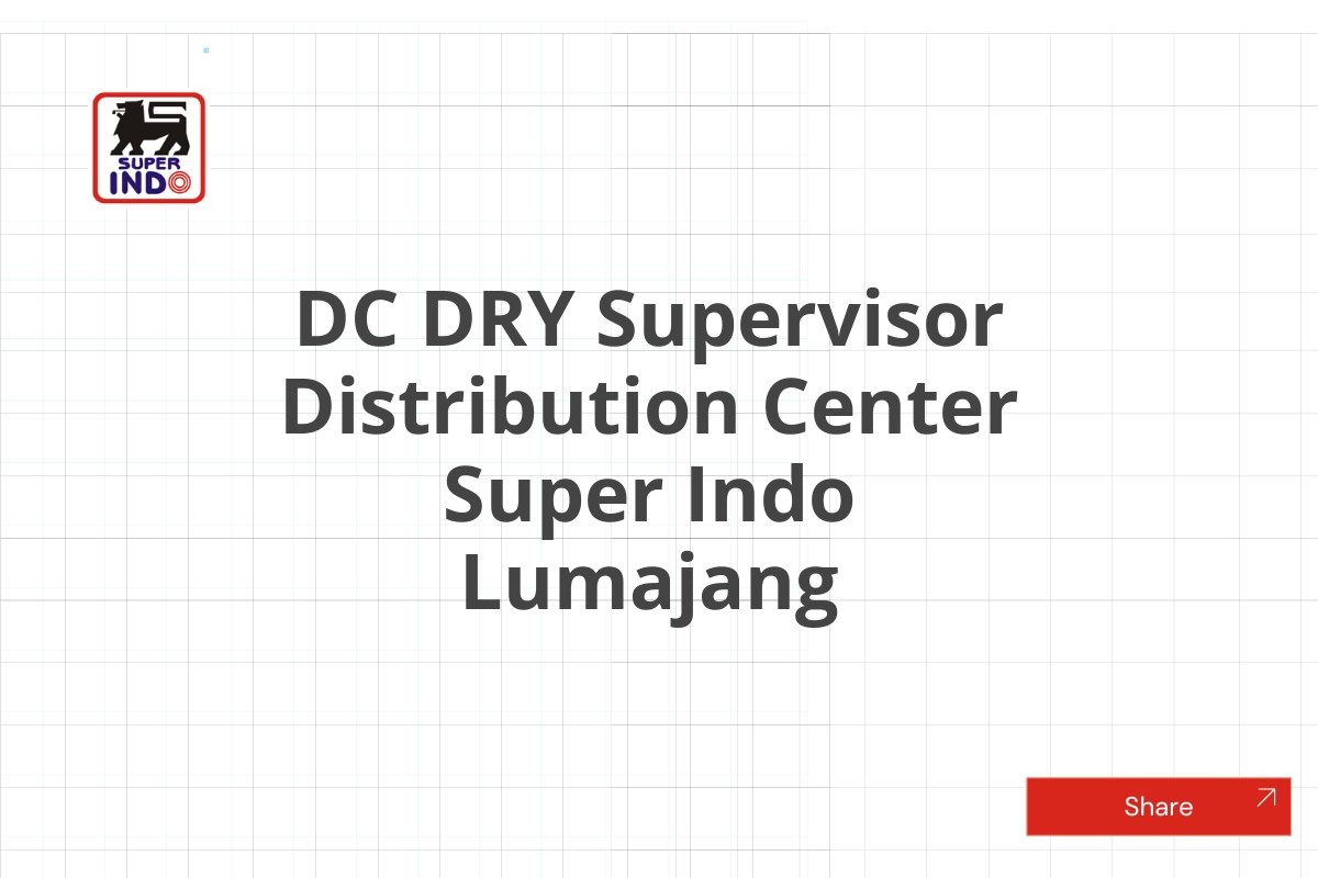 DC DRY Supervisor Distribution Center Super Indo Lumajang