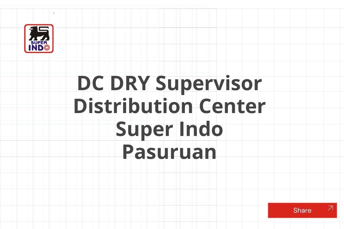 DC DRY Supervisor Distribution Center Super Indo Pasuruan