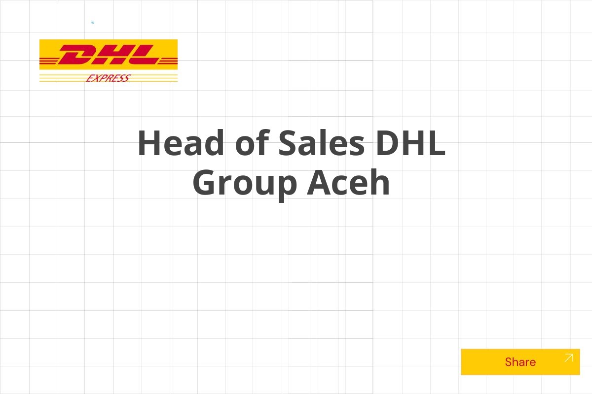 Head of Sales DHL Group Aceh