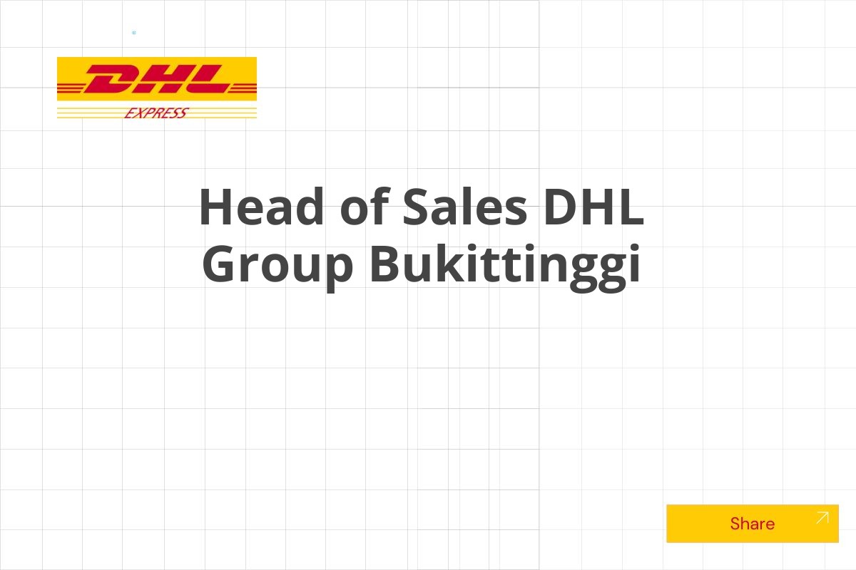 Head of Sales DHL Group Bukittinggi