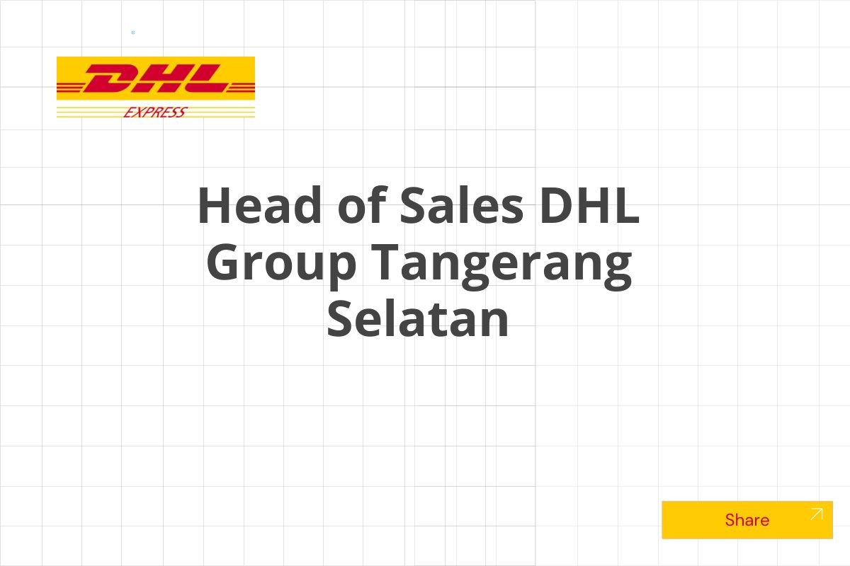 Head of Sales DHL Group Tangerang Selatan