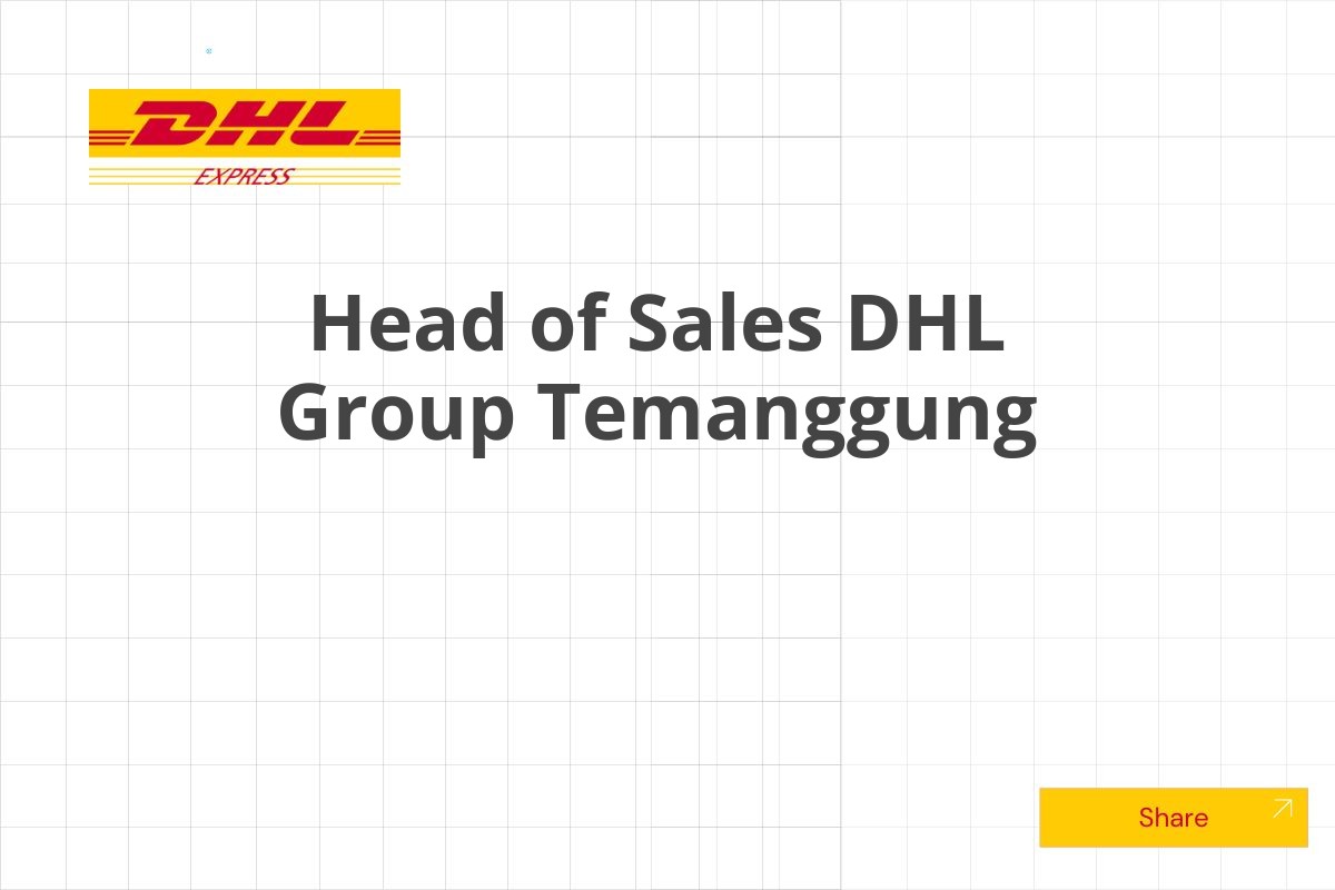 Head of Sales DHL Group Temanggung