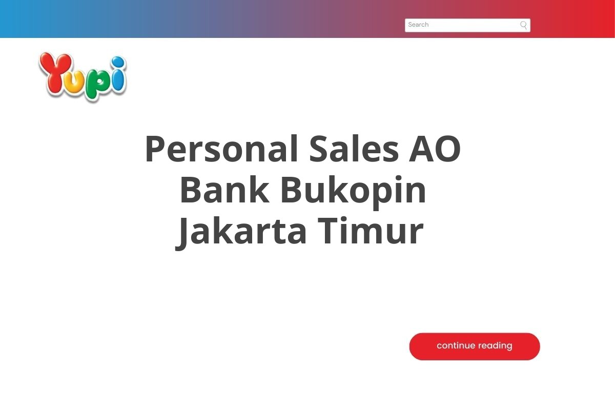 Personal Sales AO Bank Bukopin Jakarta Timur