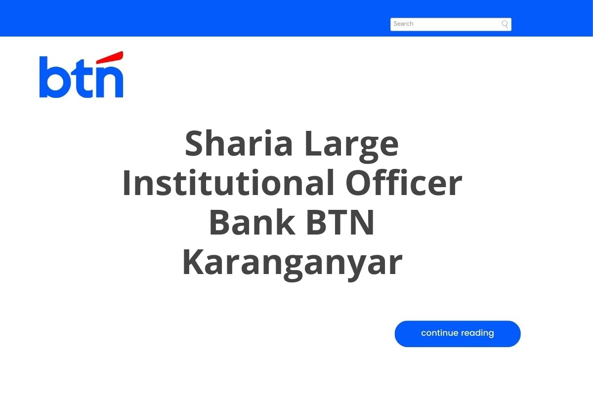 Sharia Large Institutional Officer Bank BTN Karanganyar